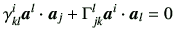 $ \gamma_{kl}^i \bm{a}^l \cdot \bm{a}_j + \Gamma_{jk}^l \bm{a}^i \cdot \bm{a}_l=0$