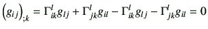 $\displaystyle \left(g_{ij}\right)_{;k} = \Gamma_{ik}^l g_{lj } + \Gamma_{jk}^l g_{il} - \Gamma_{ik}^l g_{lj } - \Gamma_{jk}^l g_{il} = 0$