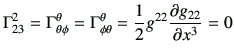 $\displaystyle \Gamma_{23}^2 = \Gamma_{\theta \phi}^\theta = \Gamma_{\phi \theta}^\theta
= \frac{1}{2}g^{22} \frac{\partial g_{22} }{\partial x^3 } = 0
$