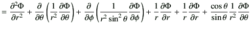 $\displaystyle =\frac{\partial^2 \Phi}{\partial r^2} + \frac{\partial}{\partial ...
...rac{\cos\theta}{\sin\theta} \frac{1}{r^2} \frac{\partial \Phi}{\partial \theta}$