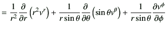 $\displaystyle =\frac{1}{r^2} \frac{\partial}{\partial r} \left(r^2 v^r\right) +...
...a v^{\theta}\right) +\frac{1}{r\sin\theta}\frac{\partial v^\phi}{\partial \phi}$