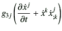 $\displaystyle g_{3j}\left(\frac{\partial \dot{x}^j}{\partial t} + \dot{x}^k \dot{x}_{;k}^j\right)$