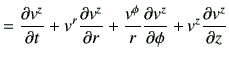 $\displaystyle = \frac{\partial v^z}{\partial t} +v^r \frac{\partial v^z}{\parti...
...phi}{r} \frac{\partial v^z}{\partial \phi} +v^z \frac{\partial v^z}{\partial z}$