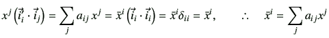 % latex2html id marker 5343
$\displaystyle x^j \left( \vec{i}_i' \cdot \vec{i}_j...
...}^i \delta_{ii}=\bar{x}^i,
\qquad\therefore \quad\bar{x}^i = \sum_j a_{ij} x^j
$