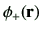 $ \phi_{+}(\vr)$